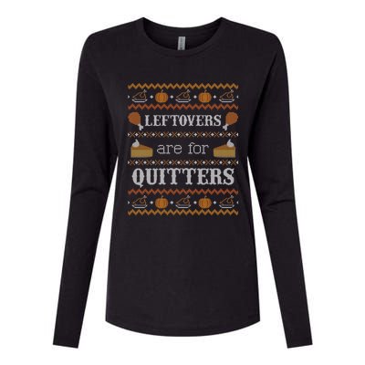 Ugly Thanksgiving Leftovers For Quitters Cool Gift Cool Gift Womens Cotton Relaxed Long Sleeve T-Shirt