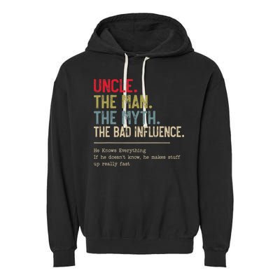 Uncle The Man The Myth The Bad Influence He Knows Everything Garment-Dyed Fleece Hoodie