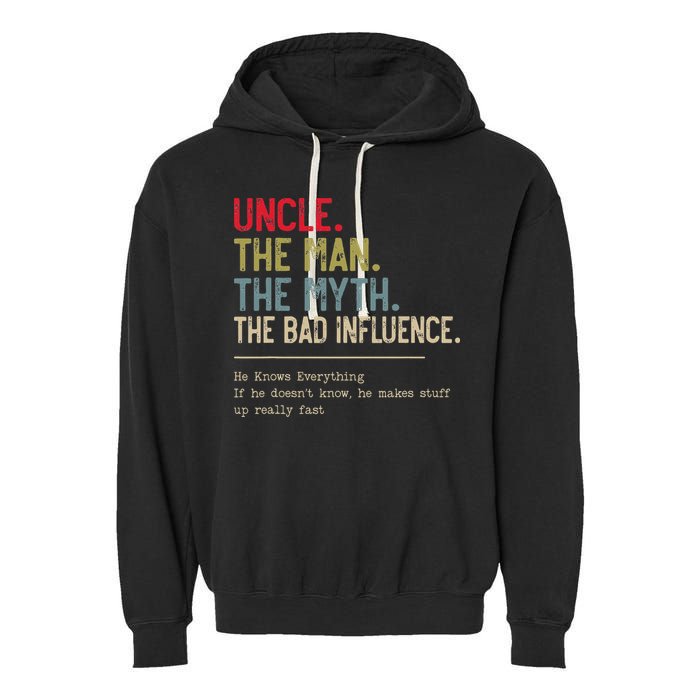 Uncle The Man The Myth The Bad Influence He Knows Everything Garment-Dyed Fleece Hoodie