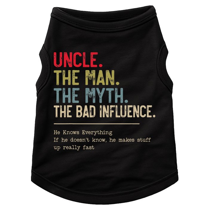 Uncle The Man The Myth The Bad Influence He Knows Everything Doggie Tank