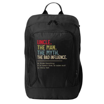 Uncle The Man The Myth The Bad Influence He Knows Everything City Backpack