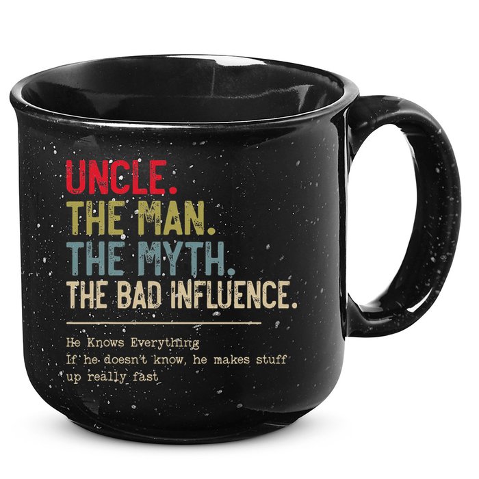 Uncle The Man The Myth The Bad Influence He Knows Everything 15oz Campfire Ceramic Mug