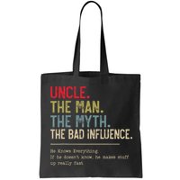 Uncle The Man The Myth The Bad Influence He Knows Everything Bag