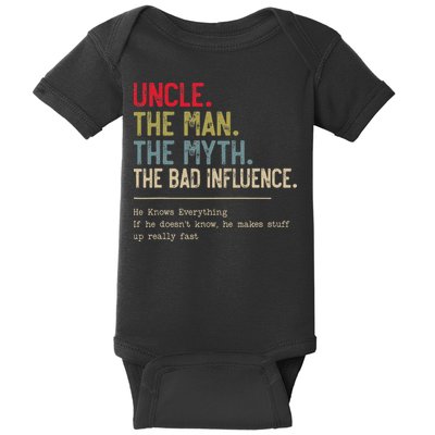 Uncle The Man The Myth The Bad Influence He Knows Everything Baby Bodysuit