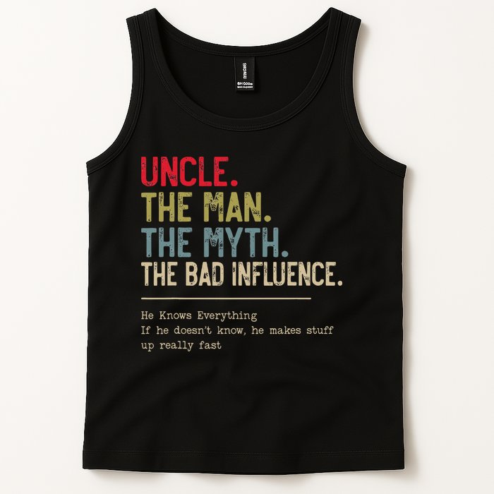 Uncle The Man The Myth The Bad Influence He Knows Everything Tank Top