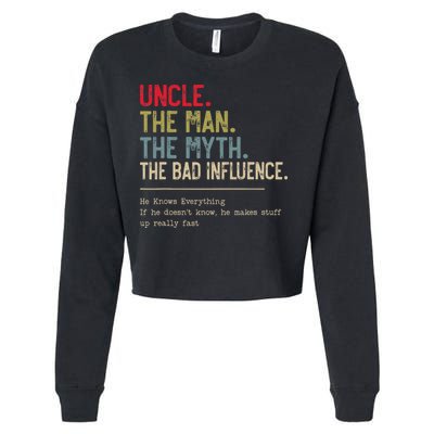 Uncle The Man The Myth The Bad Influence He Knows Everything Cropped Pullover Crew
