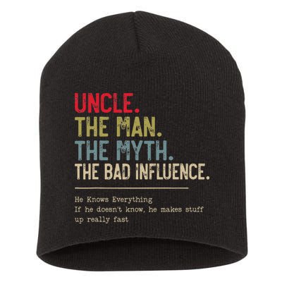 Uncle The Man The Myth The Bad Influence He Knows Everything Short Acrylic Beanie