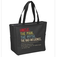 Uncle The Man The Myth The Bad Influence He Knows Everything Zip Tote Bag