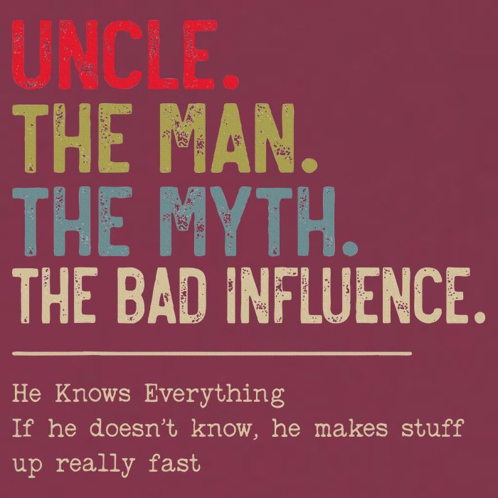 Uncle The Man The Myth The Bad Influence He Knows Everything 16oz Travel Tumbler