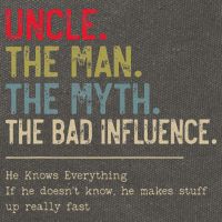 Uncle The Man The Myth The Bad Influence He Knows Everything Cotton Canvas Backpack