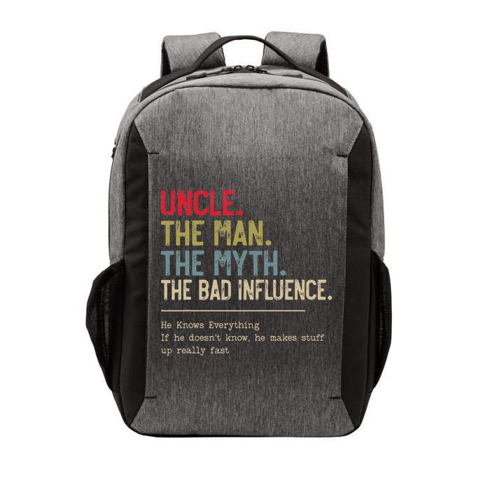 Uncle The Man The Myth The Bad Influence He Knows Everything Vector Backpack