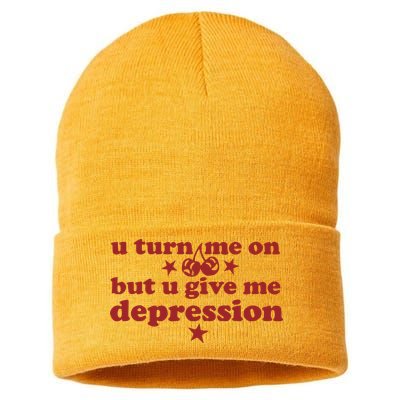 U Turn Me On But U Give Me Depression Sustainable Knit Beanie