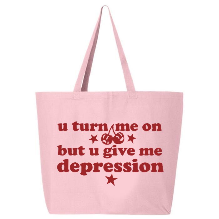 U Turn Me On But U Give Me Depression 25L Jumbo Tote