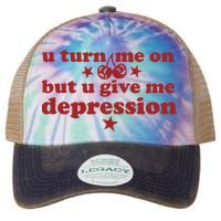 U Turn Me On But U Give Me Depression Legacy Tie Dye Trucker Hat
