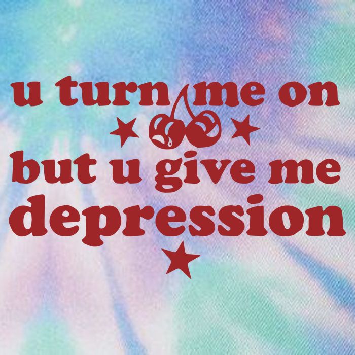 U Turn Me On But U Give Me Depression Legacy Tie Dye Trucker Hat
