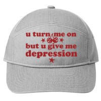 U Turn Me On But U Give Me Depression 7-Panel Snapback Hat