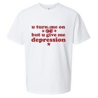 U Turn Me On But U Give Me Depression Sueded Cloud Jersey T-Shirt