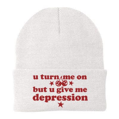 U Turn Me On But U Give Me Depression Beanie