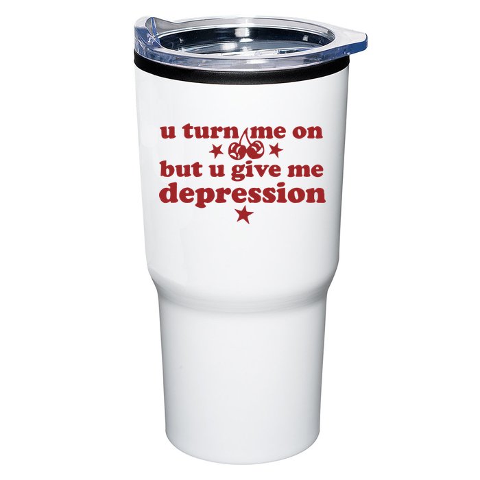 U Turn Me On But U Give Me Depression Tumbler
