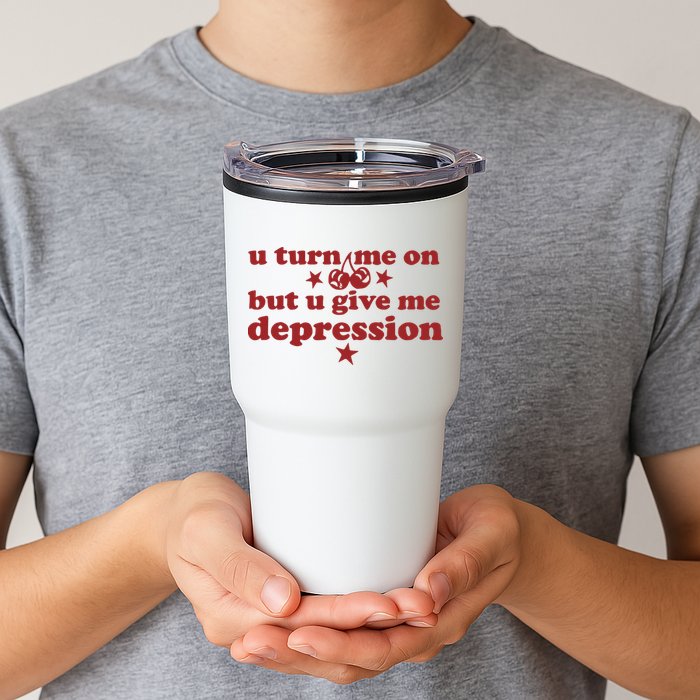 U Turn Me On But U Give Me Depression Tumbler