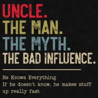 Uncle The Man The Myth The Bad Influence He Knows Everything Ladies PosiCharge Tri-Blend Wicking Tank