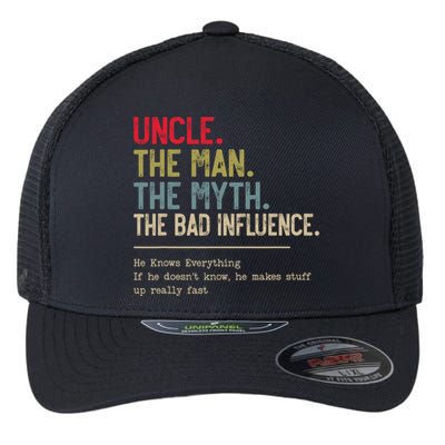 Uncle The Man The Myth The Bad Influence He Knows Everything Flexfit Unipanel Trucker Cap