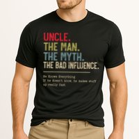 Uncle The Man The Myth The Bad Influence He Knows Everything Performance Shirt