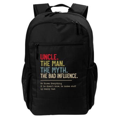 Uncle The Man The Myth The Bad Influence He Knows Everything Backpack