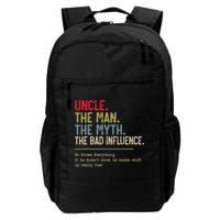 Uncle The Man The Myth The Bad Influence He Knows Everything Backpack
