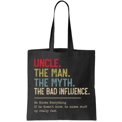 Uncle The Man The Myth The Bad Influence He Knows Everything Bag