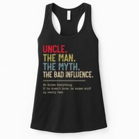 Uncle The Man The Myth The Bad Influence He Knows Everything Womens Tank Top