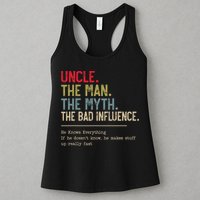 Uncle The Man The Myth The Bad Influence He Knows Everything Womens Tank Top