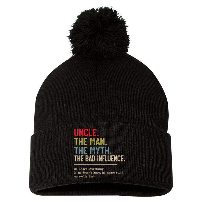 Uncle The Man The Myth The Bad Influence He Knows Everything Pom Pom 12in Knit Beanie