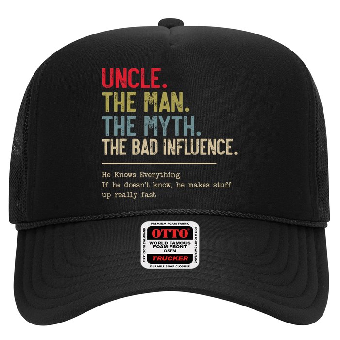 Uncle The Man The Myth The Bad Influence He Knows Everything Trucker Hat