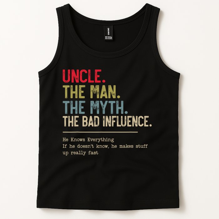 Uncle The Man The Myth The Bad Influence He Knows Everything Tank Top
