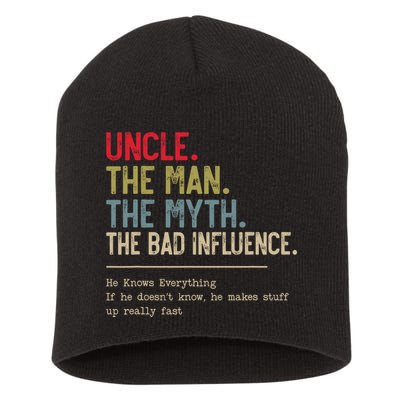 Uncle The Man The Myth The Bad Influence He Knows Everything Short Acrylic Beanie