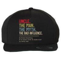 Uncle The Man The Myth The Bad Influence He Knows Everything Wool Snapback Cap