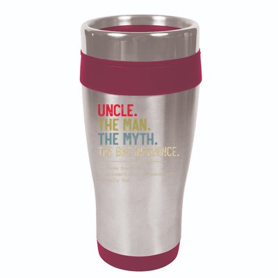 Uncle The Man The Myth The Bad Influence He Knows Everything 16oz Travel Tumbler