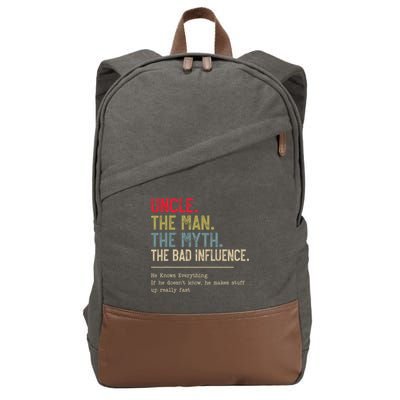 Uncle The Man The Myth The Bad Influence He Knows Everything Cotton Canvas Backpack