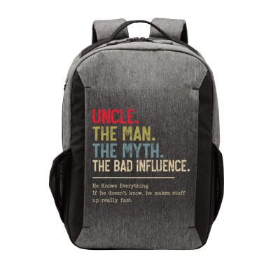 Uncle The Man The Myth The Bad Influence He Knows Everything Vector Backpack