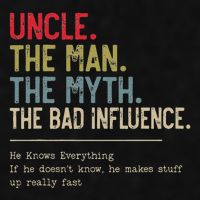 Uncle The Man The Myth The Bad Influence He Knows Everything Ladies PosiCharge Tri-Blend Wicking Tank