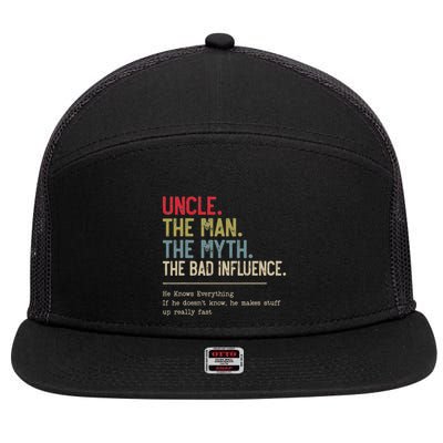 Uncle The Man The Myth The Bad Influence He Knows Everything 7 Panel Mesh Trucker Snapback Hat
