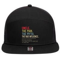 Uncle The Man The Myth The Bad Influence He Knows Everything 7 Panel Mesh Trucker Snapback Hat