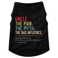 Uncle The Man The Myth The Bad Influence He Knows Everything Doggie Tank