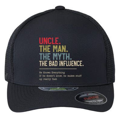 Uncle The Man The Myth The Bad Influence He Knows Everything Flexfit Unipanel Trucker Cap