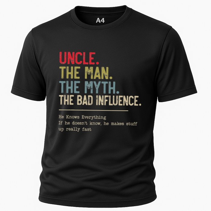 Uncle The Man The Myth The Bad Influence He Knows Everything Performance Shirt