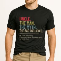 Uncle The Man The Myth The Bad Influence He Knows Everything Performance Shirt