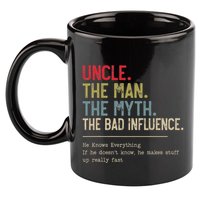 Uncle The Man The Myth The Bad Influence He Knows Everything 11oz C Handle Ceramic Mug