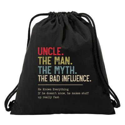 Uncle The Man The Myth The Bad Influence He Knows Everything Drawstring Bag