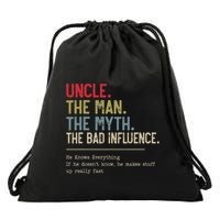 Uncle The Man The Myth The Bad Influence He Knows Everything Drawstring Bag